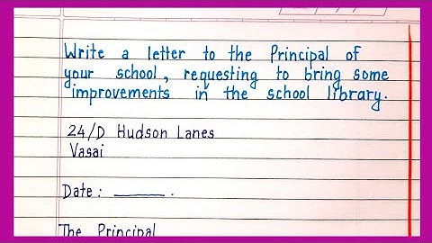 letter to the Principal requesting him to improve the school library | letter to the Principal