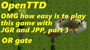 🚅OpenTTD - OMG, how easy it is to play this game with JGR or JPP part 3, example with OR gate