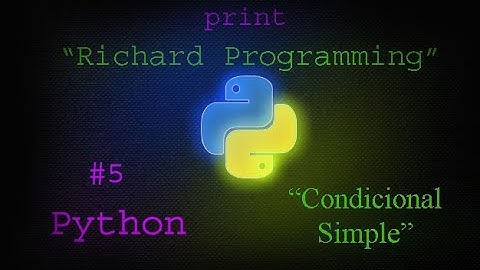 Curso Python #5: Condicional Simple