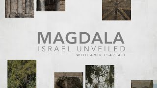 Amir Tsarfati: Israel Unveiled Volume 1: Magdala
