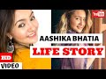 Aashika bhatia life story  lifestyle  glam up