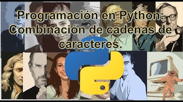 Programación en Python || Combinación de cadenas de caracteres.