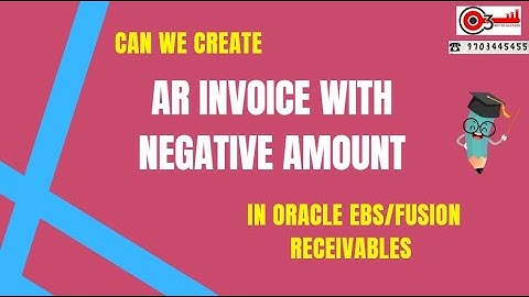 Can we Create AR Invoice with Negative Amount in Oracle EBS/Fusion Receivables?#o3technologies
