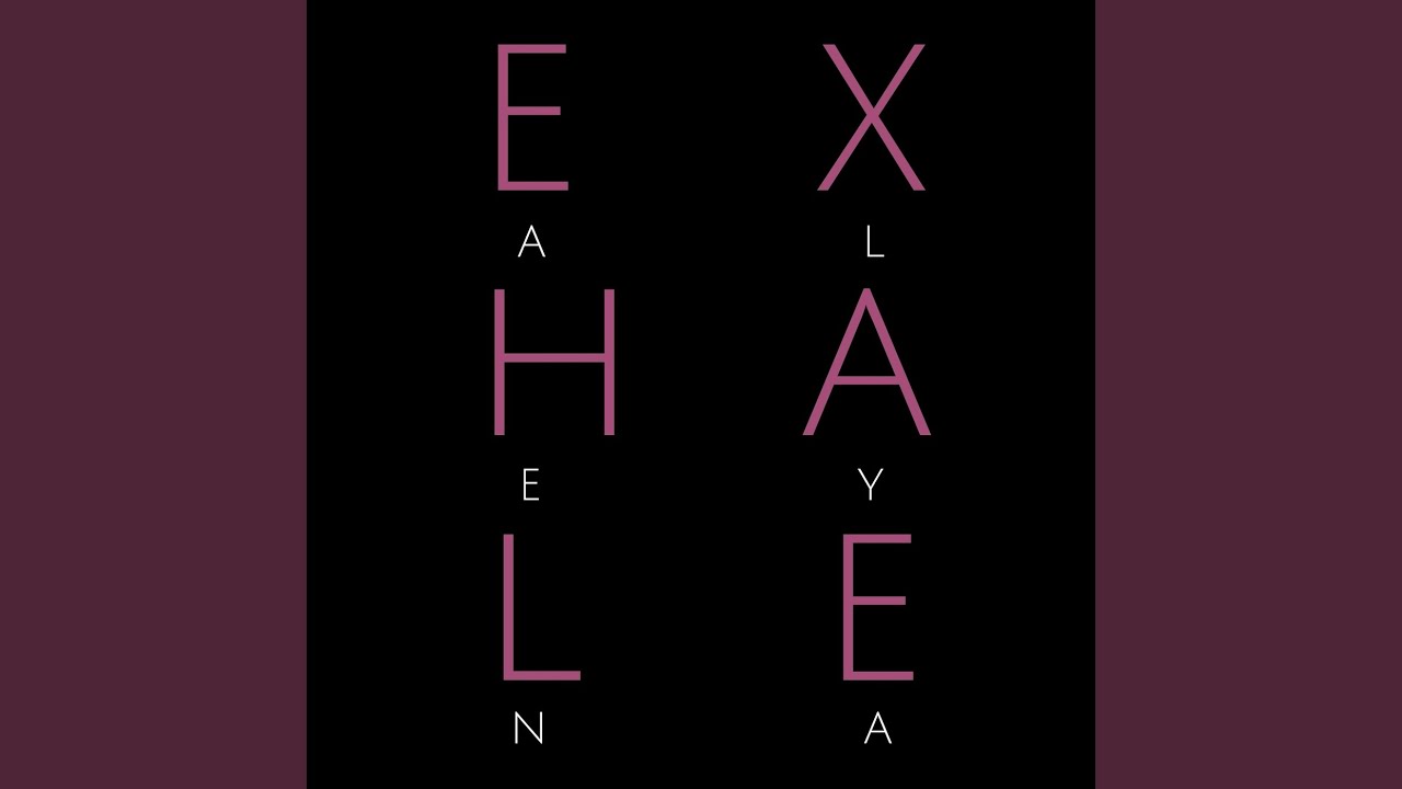 Watch Exhale on YouTube Watch Exhale on YouTube