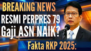 🔴 RESMI PERPRES 79/2025 🔴 Kenaikan Gaji ASN Masuk Agenda Negara