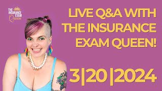 Live Q&A w/ The Insurance Exam Queen! 3/20/24