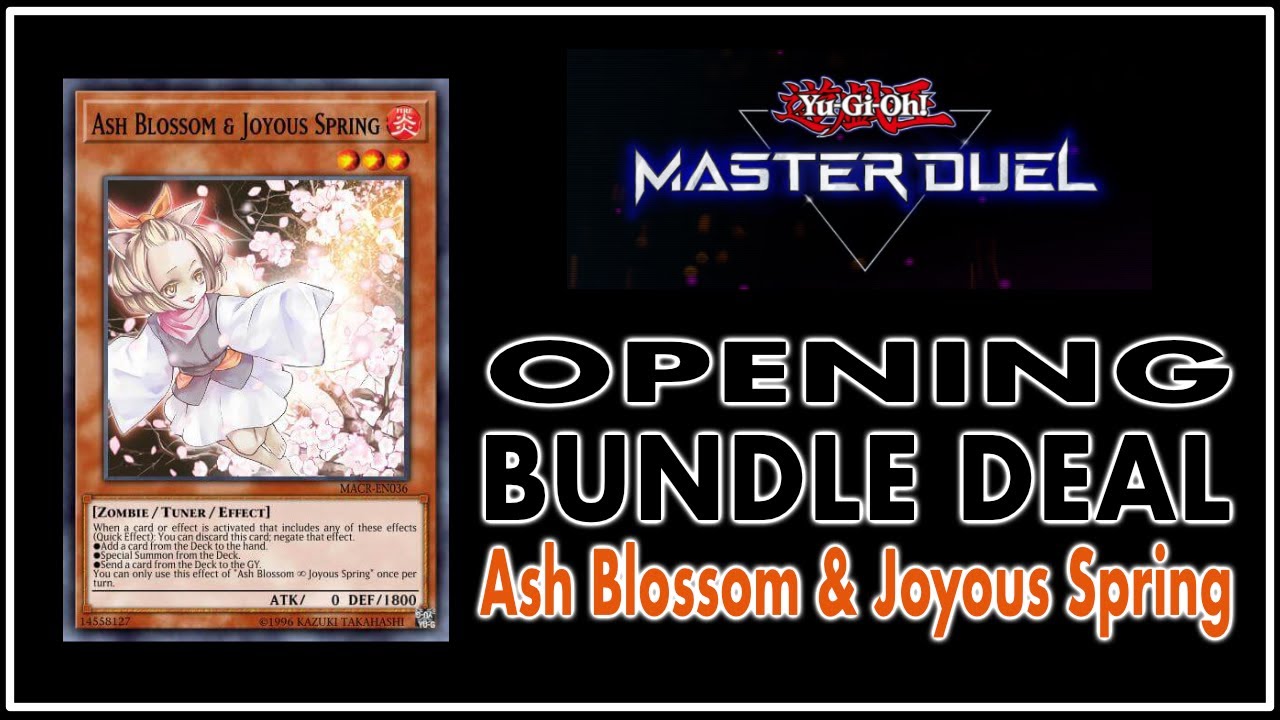Get ASH BLOSSOM & JOYOUS SPRING With Opening BUNDLE DEAL | Yu-Gi-Oh! Master  Duel - YouTube