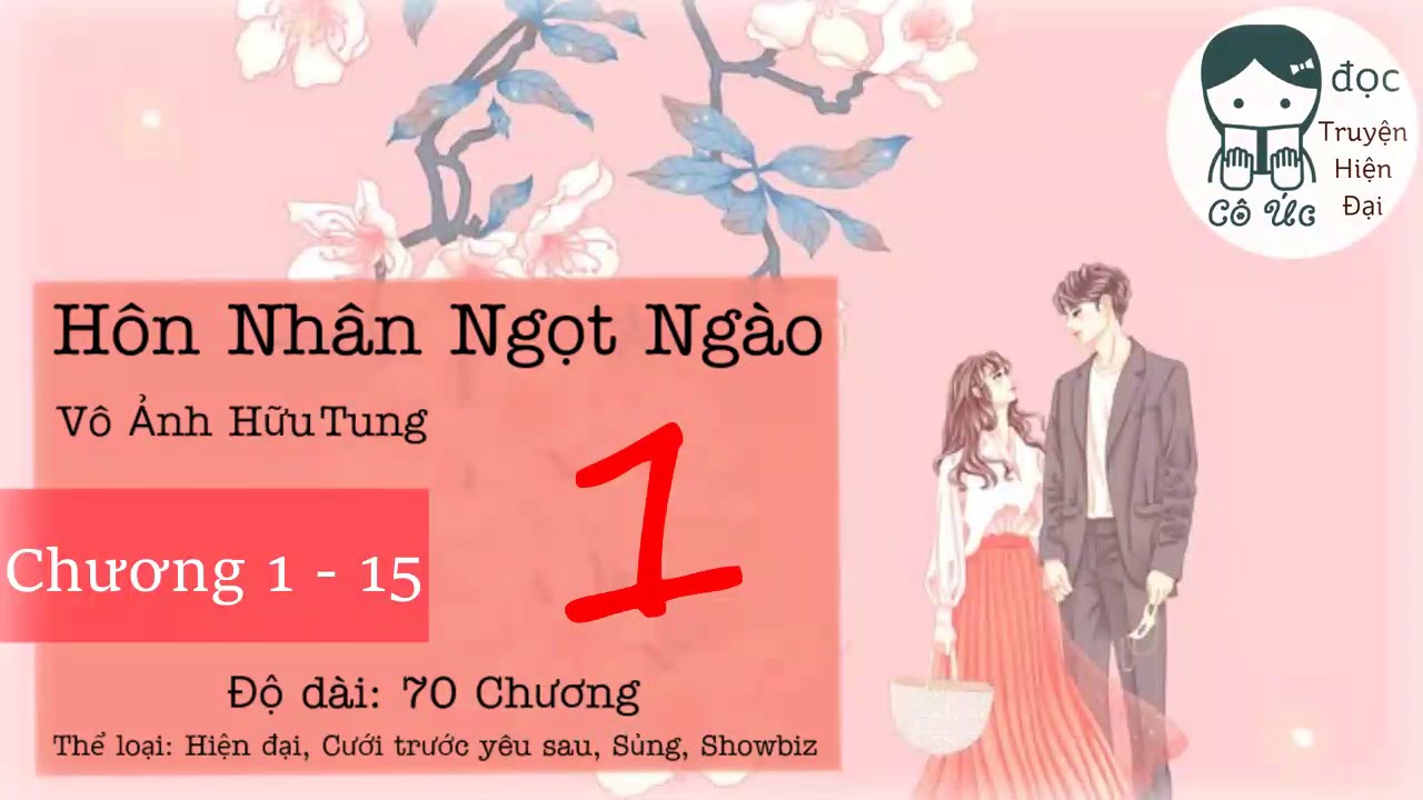 PHẦN 1｜Hôn Nhân Ngọt Ngào｜Vô Ảnh Hữu Tung｜Cưới trước yêu sau, Showbiz