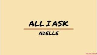 Adelle -  All I Ask Lyrics