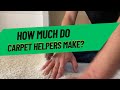 How Much Money Do Carpet Helpers Make