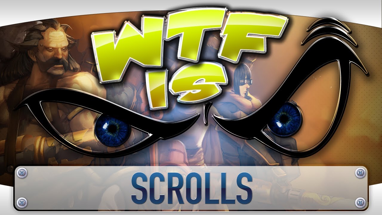 ► WTF Is... - Scrolls ? (Beta)