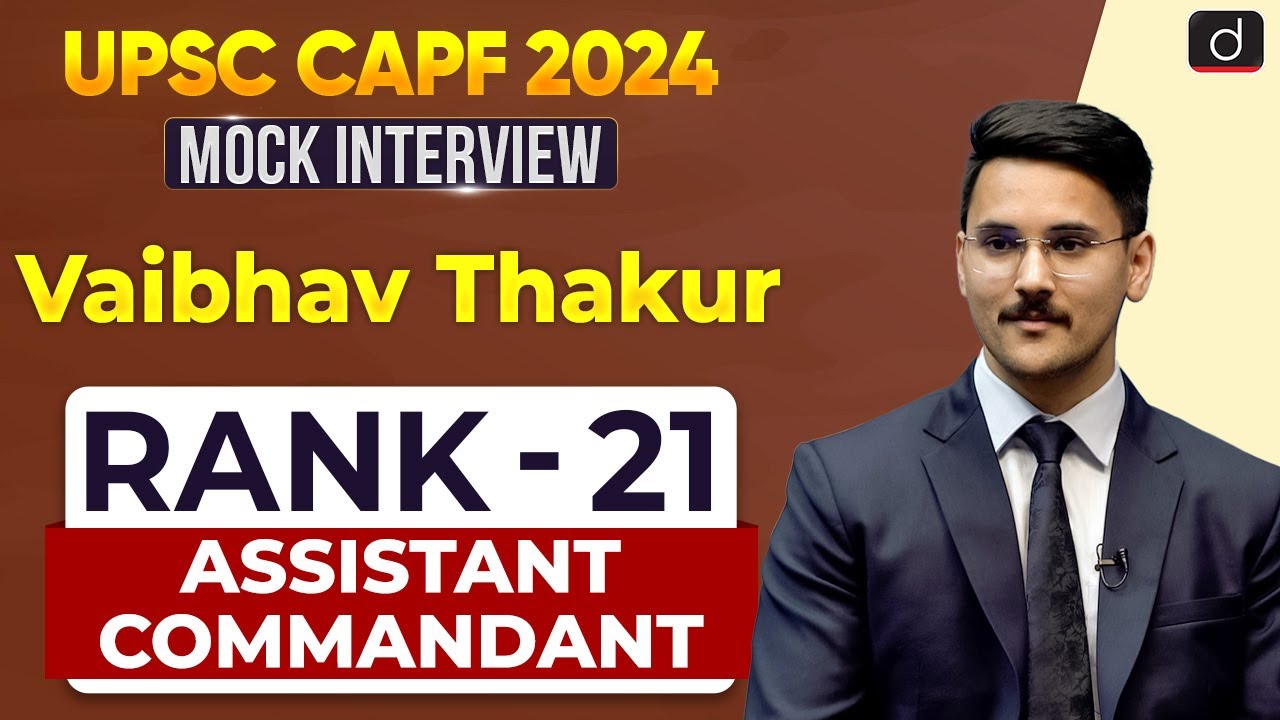 UPSC CAPF AC 2024 | Vaibhav Thakur | Rank – 21 | Mock Interview | Drishti IAS English