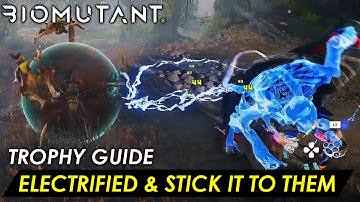 Biomutant - Electrified & Stick it to Them (Trophy Guide)