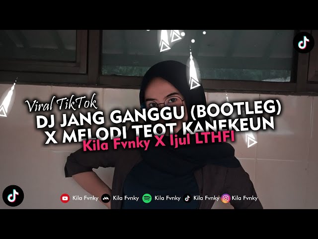 DJ JANG GANGGU (BOOTLEG) X MELODI TEOT KANEKEUN VIRAL TIKTOK 2024 class=