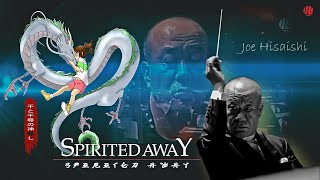 SPIRITED AWAY (One summer&#39;s day &amp; Other themes) | JOE HISAISHI live in Concert/ Soundtrack /OST