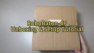 RoboBaton-4P Unboxing & Setup Tutorial | Step-by-Step Quick Start Guide