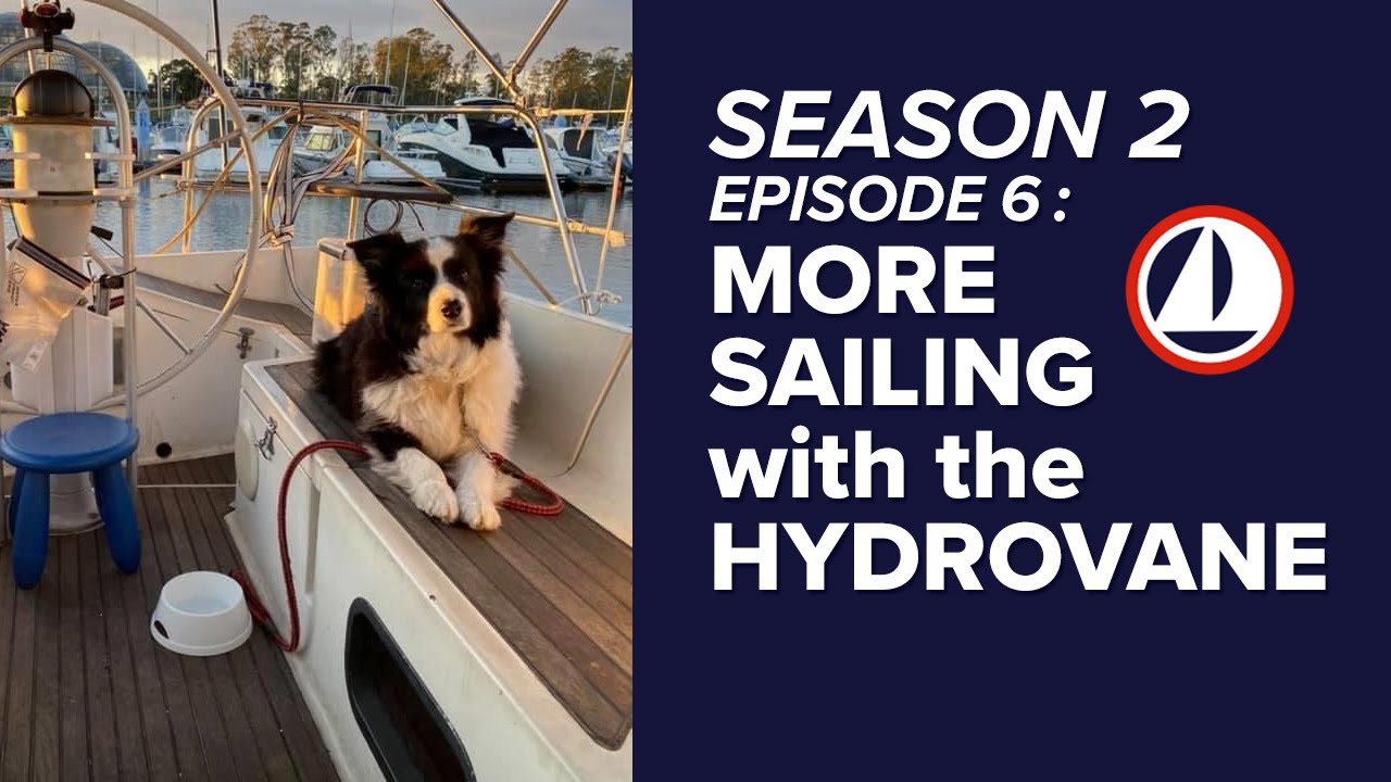 Sailing with the Hydrovane -- Pacific Solo -- Season 2, Episode 6