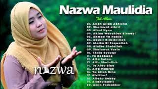 Full Album Sholawat Terbaru Nazwa Maulidia - Dengarkanlah Di Sepanjang Malam Aku Berdoa!!