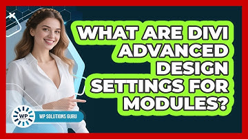 What Are Divi Advanced Design Settings For Modules?