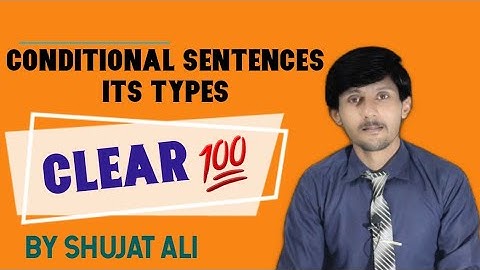 Conditional Sentences & its Types in english Hindi Urdu|| By shujat Ali