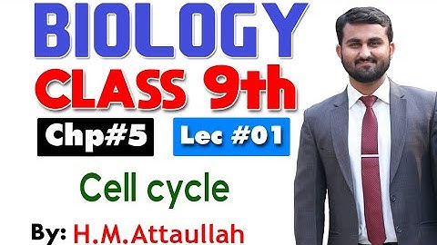 Cell cycle  | Chapter 5 | 9th class Biology | ALP | Lec.1