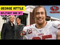 Meet George Kittle, The Most Complete Tight End in the NFL. Wife, Net Worth | San Francisco 49ers