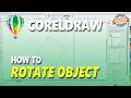 Coreldraw How To Rotate Object