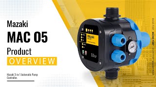 MAC05  3-in-1 AUTOMATIC PUMP CONTROLLER OVERVIEW
