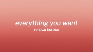 vertical horizon - everything you want (lyrics)