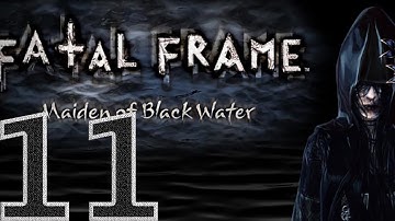 Fatal Frame Maiden Of Black Water 11 Im Powerless Against Her (Lets Play)