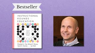 Lee Teitel Delves into How People Are Using Instructional Rounds in Education