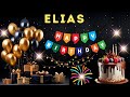 Happy Birthday Elias Birthday Wishes Birthday Song WhatsApp Status Wishes Birthday Today Hbd
