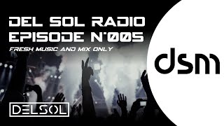 Del Sol Radio | [Episode 5] | Best EDM, Deep House, & Popular Songs