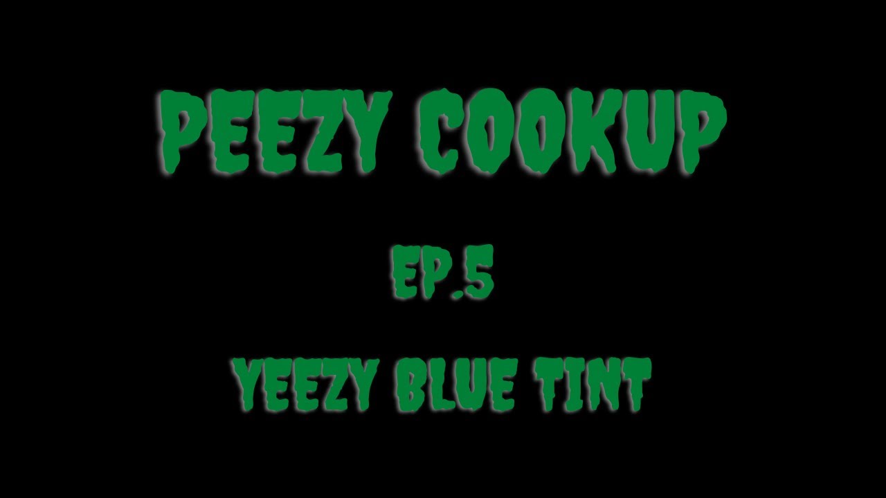 TOHRU SOLEAIO | YEEZY BLUE TINT LIVE COP EP5