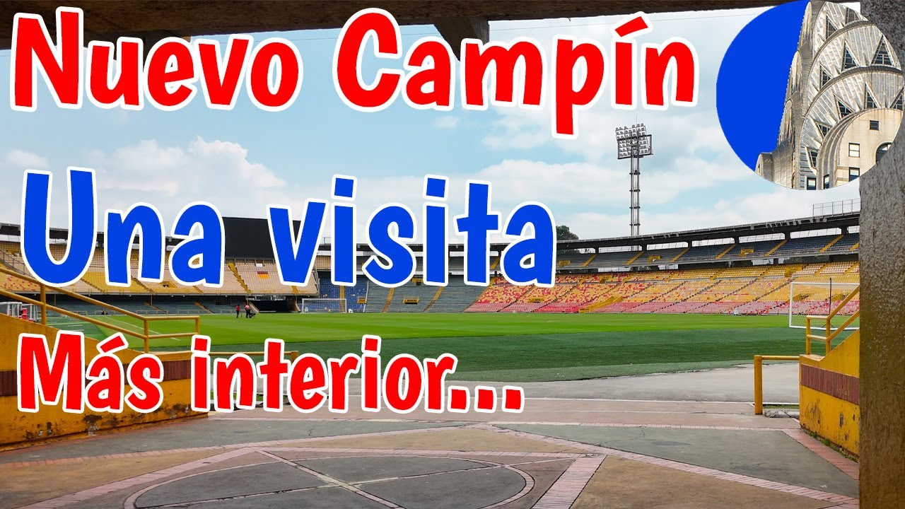 Nuevo estadio el Campín Vamos a conocerlo por dentro y por fuera