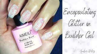 Encapsulating Glitter In Builder Gel | Aimelie Builder Gel