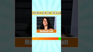 Guess The Net Worth In 3 Seconds