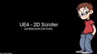 2D Scroller UE 4 Lesson 34 : Lets Make Some Rotating Turrets