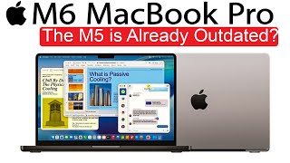 M6 MacBook Pro Leaks: The M5 is Already Outdated? (2nm Chip &amp; Touchscreen!)