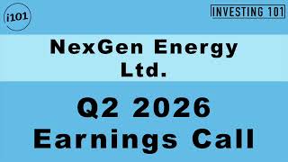 NexGen Energy Ltd. Q2 2026 Earnings Call | Rook I Uranium Development & Permitting Holds