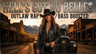 HELLS Got No Belles 💀Outlaw Country Rap | Bass Boosted Country Rap