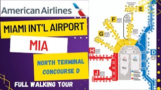AMERICAN AIRLINES WALKING TOUR OF THE NORTH TERMINAL MIAMI INT'L AIRPORT (MIA) CONCOURSE D, GATES D.