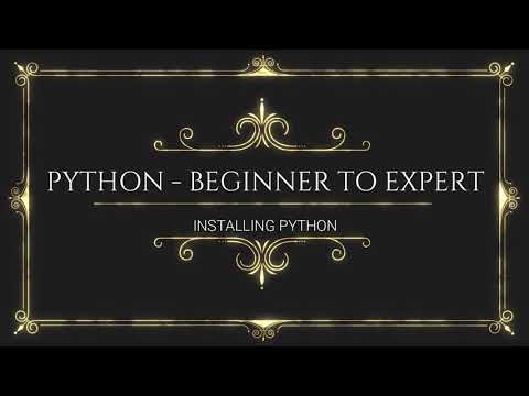 P 2.1. Installing Python - Python Beginner to Expert || Chapter 2