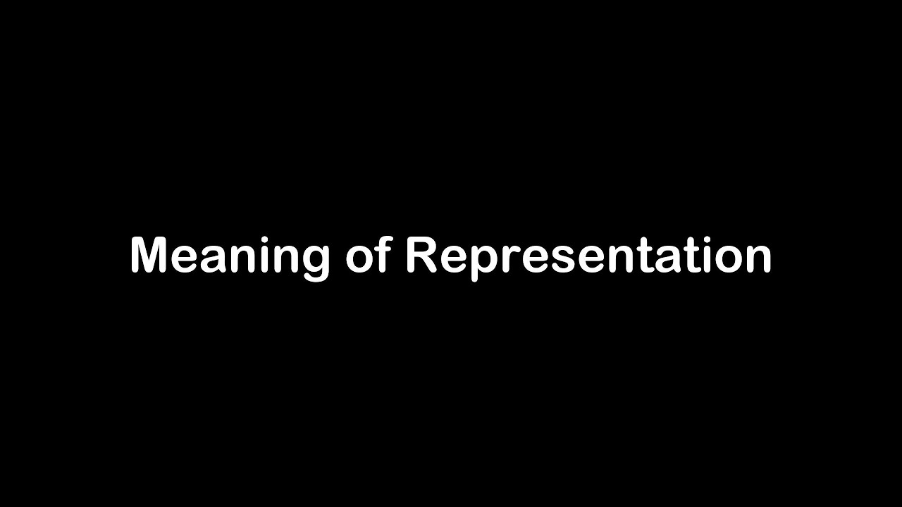 what's meaning of representation