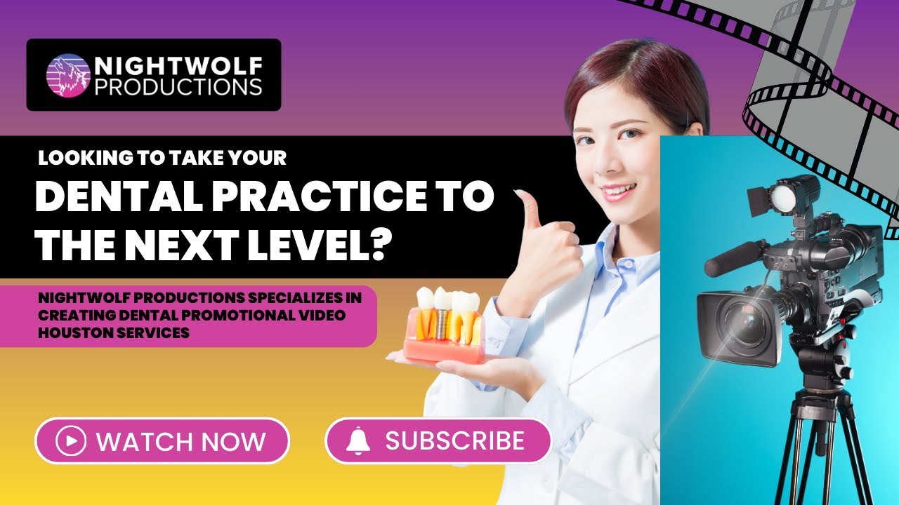 Nightwolf Productions | Dental Promotional Video Houston | (832) 410-4053