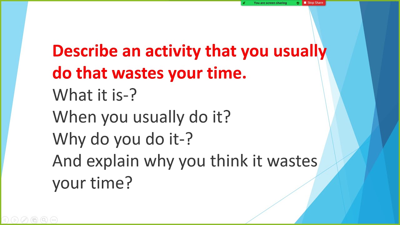IELTS CUE-CARD: Describe an activity that usually wastes your lot of ...