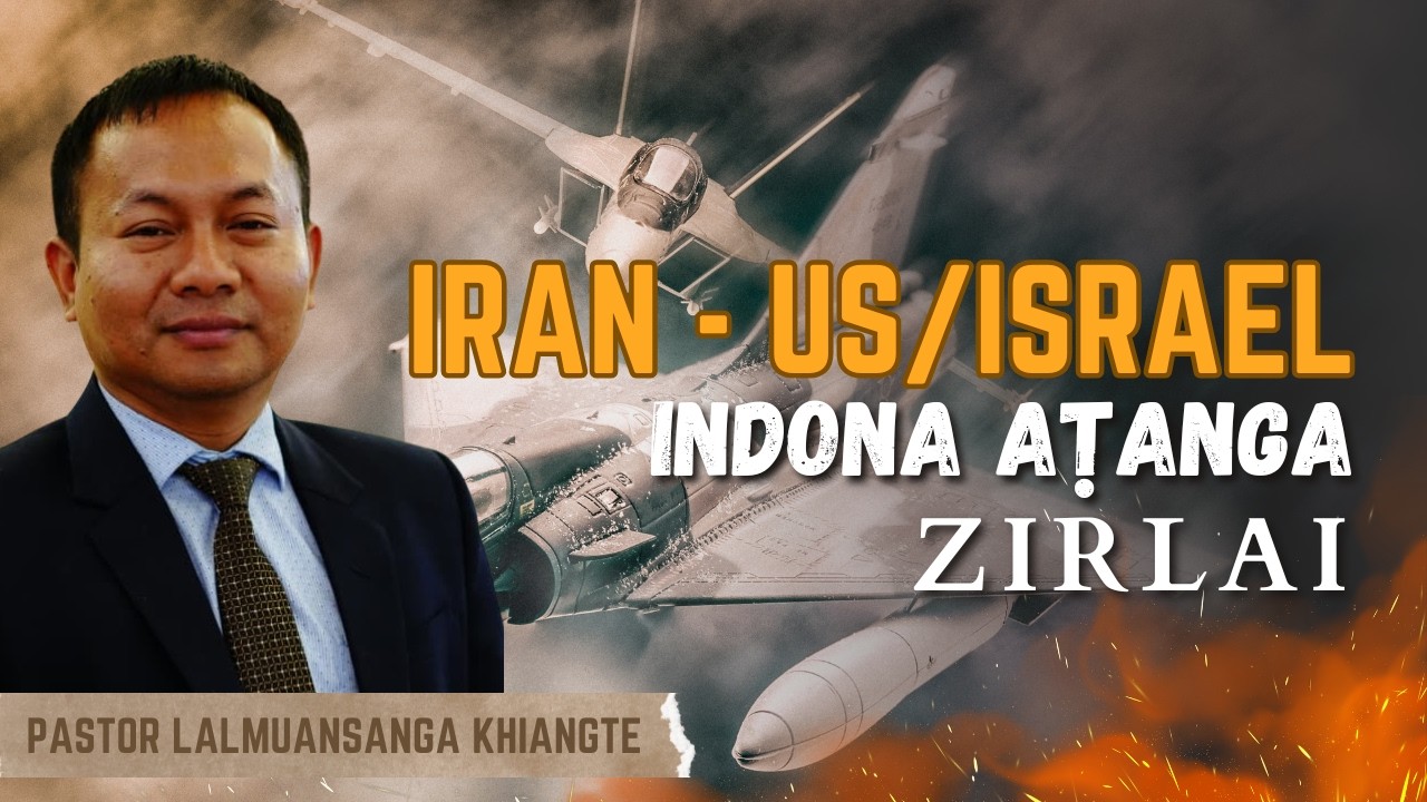 Iran - US/Israel Indona atanga zirlai || Beiseina Daifim