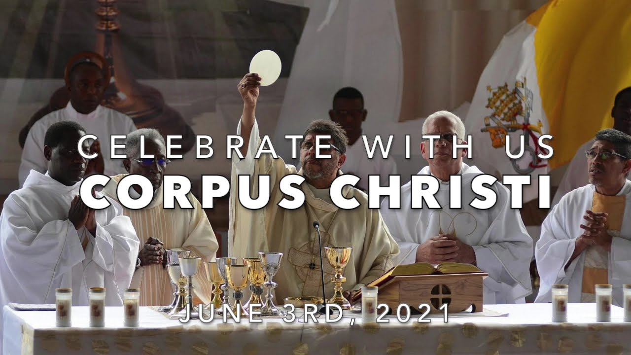 Celebrating Corpus Christi 2021
