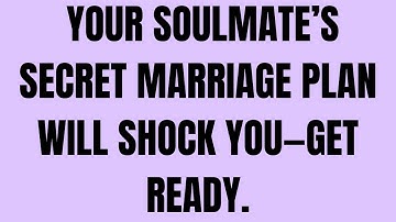 ✨ Angels Say: Your Soulmate’s Secret Marriage Plan Will Shock You—Get Ready 🙏💍 Divine Message