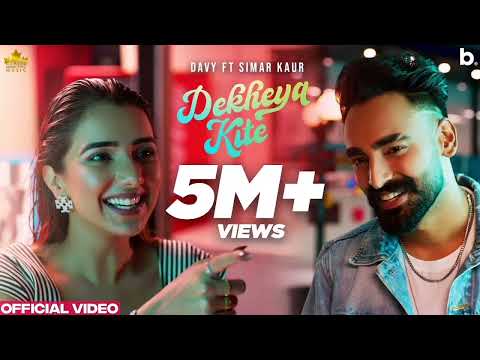 DEKHYA KITE (Official Video) Davy Ft Simar Kaur | Gur Sidhu | New Punjabi Song 2022 | Punjabi Song